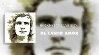 ROBERTO CARLOS __ DE TANTO AMOR ( ROBERTO & ERASMO )