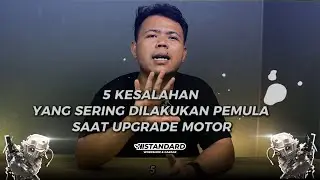 5 KESALAHAN YANG PALING BANYAK DILAKUKAN SAAT UPGRADE MOTOR UNTUK PEMULA #boreup #upgrade #brt