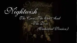 Nightwish - The Crow, The Owl And The Dove (Orchestral Version)