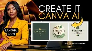 Canva AI Tutorial: Create Logos, Animations & Brand Assets Fast with Lakisha Ross