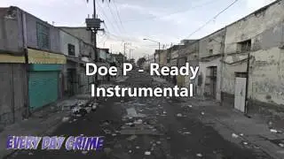 Every Day Grime [Instrumental] - Doe P - Ready