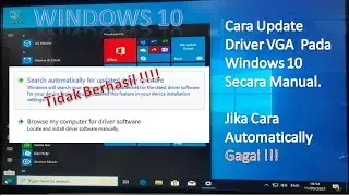 Cara Install/Update Driver Secara Manual Jika Cara Automatically Tidak Berhasil/Gagal