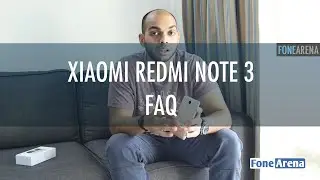 Xiaomi Redmi Note 3 FAQ - #AskFoneArena