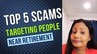 The Top 5 Scams Targeting People Nearing Retirement And How to Avoid Them