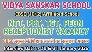 VIDYA SANSKAR SCHOOL, DANAPUR, PATNA NTT, PRT, TGT, RECEPTIONIST, PEON VACANCY | TEACHING JOBS 2026