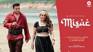 Misar &ndash; A Powerful Punjabi Love Story | Sarb Singh, Shakir Khan & Aarzoo | Music by Saggi Nexus