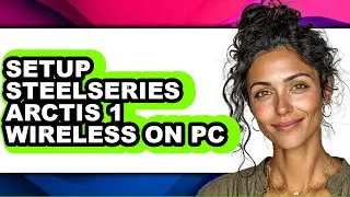 How to Setup Steelseries Arctis 1 Wireless on Pc - Full Guide