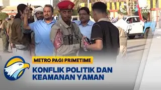 Ketegangan Politik Meningkat, Warga Aden Dukung STC - [Metro Pagi Primetime]