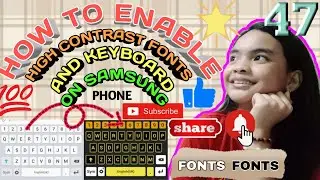 [VIDO #47] HOW TO ENABLE HIGH CONTRAST FONT AND KEYBOARD ON SAMSUNG PHONE 2020 | Sammy Girllly