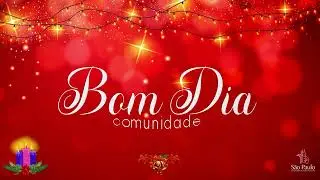 Mensagem de Bom Dia - 24/12/2025 - Véspera de Natal
