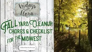 Fall Yard Cleanup with Chores and Checklist for the Midwest, FWF Ep. 52