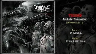 TROJAN - Archaic Dimension 2015 FULL ALBUM