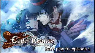 JE ME FAIS ENLEVER PAR ARSÈNE LUPIN ?? Code:Realize ~Guardian of Rebirth~  let's play fr épisode 1