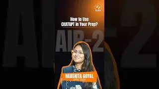 How to use CHATGPT&nbsp;in&nbsp;your&nbsp;Prep? | AIR 2 -  Harshita Goyal | UPSC CSE 2024