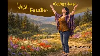 Just Breathe  (' Carley's Song ) - Ground Floor Music Studio Las Vegas.