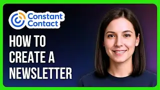 Как создать рассылку в Constant Contact