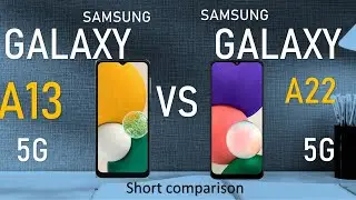 Samsung Galaxy A13 5G VS  Samsung Galaxy A22 5G