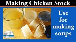 How to make and store Chicken Stock