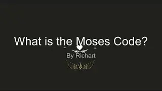 What is the Moses Code?