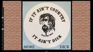 COUNTRY DICK MONTANA TRIBUTE (MORE DICK!)