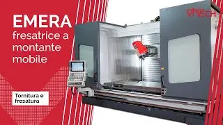 Fresatrice a montante mobile Emera: potenza e precisione per materiali duri e tenaci