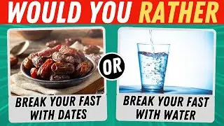 Would You Rather..? Ramadan Edition