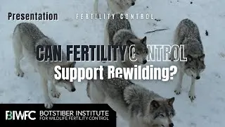 Fertility Control and Rewilding