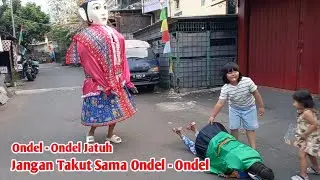 ONDEL - ONDEL JATUH | LAGU JANGAN TAKUT SAMA ONDEL - ONDEL | ONDEL - ONDEL BETAWI