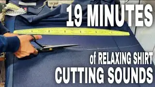 19 Minutes of Relaxing Shirt Cutting Sounds | Tailoring ASMR 