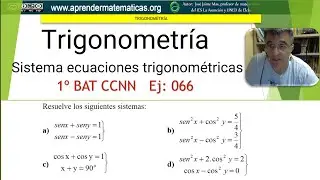 Trigonometría. Sistemas de ecuaciones trigonométricas. 1bat 03 066 José Jaime Mas.
