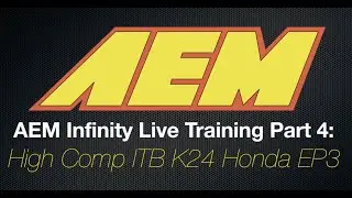 AEM Infinity Live Training: High Comp ITB K24 Honda EP3 Part 4 | Evans Performance Academy