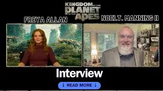Q&A with Freya Allan (Mae) from Kingdom of the Planet of the Apes