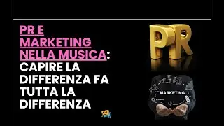 PR e Marketing NON sono la stessa cosa (nella musica e non solo)