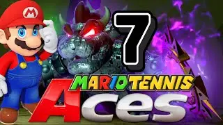 ASM: Mario Tennis Aces *Mario Vs Bowcien* Walkthrough 7!!