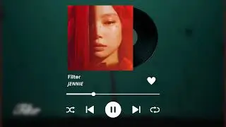 filter - jennie (slowed + reverb)