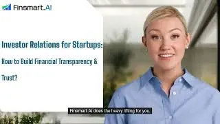 Investor Relations for Startups: How to Build Financial Transparency & Trust?