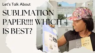 What Sublimation Paper Works Best | Siser EasySubli | A-Sub | Amazon Sublimation Paper | Review