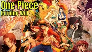 One Piece: Burning Will/First Impressions/Is It Worth Playing? (Official IP)