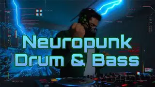 DJ Oxiris &ndash; Neuropunk Drum & Bass Set | 2025 Energy Mix Set #3