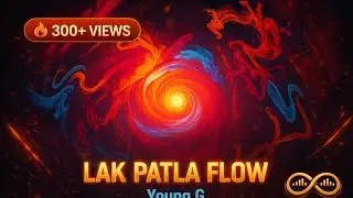 Lak Patla Flow (Last Drop) | Young G | Official Lyrical Video | Punjabi Hip-Hop