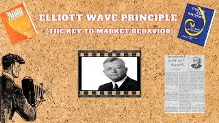 Elliott Wave Principle (The Key to Market Behavior)