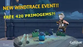 Genshin Windtrace Event Complete Guide!