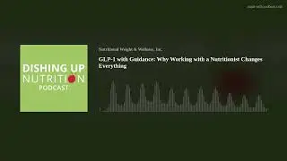 GLP-1 with Guidance: Why Working with a Nutritionist Changes Everything