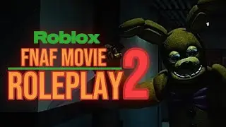 Roblox FNaF 2 Movie Roleplay [Characters]