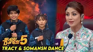 Super Dancer Chapter 5 Tracy Chakma And Somansh Dance | Super Dancer Chapter 5 Today Episode