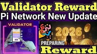 Pi Network Validator Reward Update Today 🔥 Pi Network Ecosystem New Update 🔥 Pi Network New Update