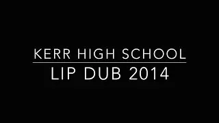 Kerr High School Lip Dub 2014