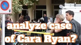 Can I analyze case of Cara Ryan?