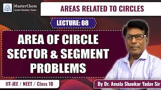 Class 10th: Questions on Area of Circle, Sector & Segment