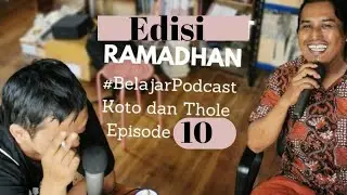 #BelajarPotcast 10: Edisi Akhir Ramadhan